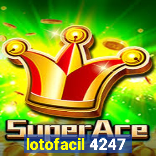 lotofacil 4247